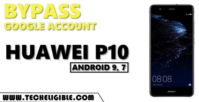 Bypass frp Huawei P10 by 2 Ways