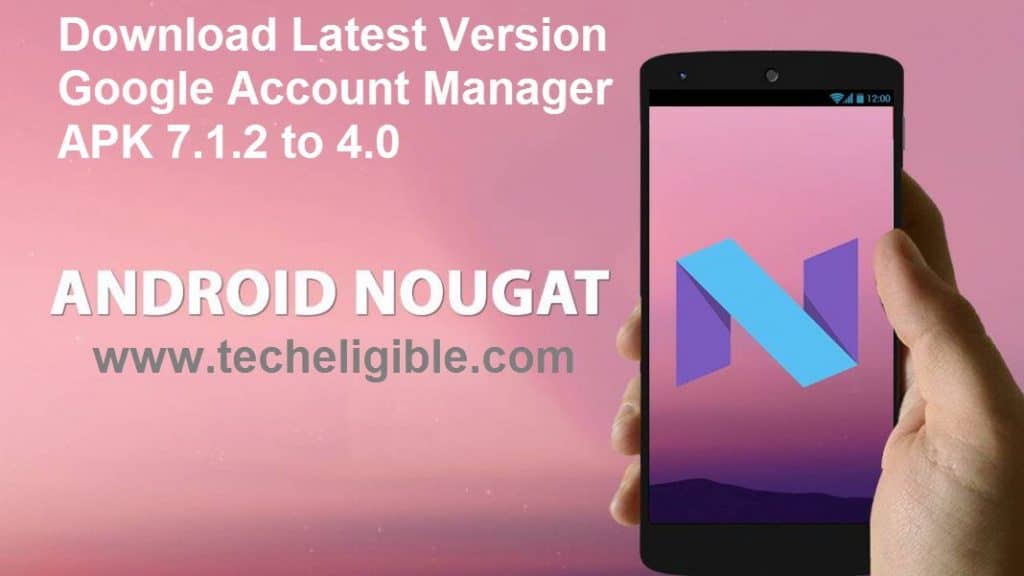 Latest Versions Google Account Manager, Google Account manager 7.0. latest version google account manager, google account manager