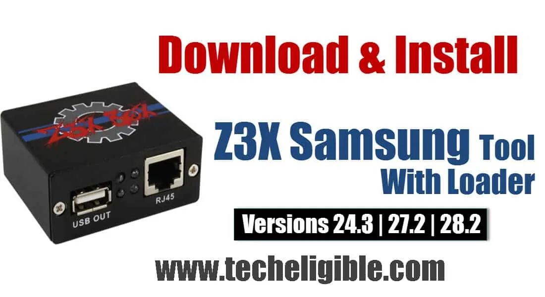 Download Z3X Samsung Tool Pro with Loader [All Versions Available]