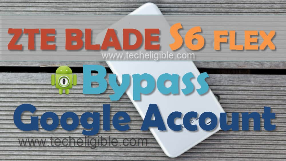 Bypass FRP ZTE BLADE S6 Flex