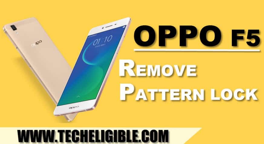 Remove Pattern Lock OPPO F5, Activate Oppo Latest Tool, Flash OPPO F5 Device, Unlock OPPO F5, Remove Pattern from OPPO