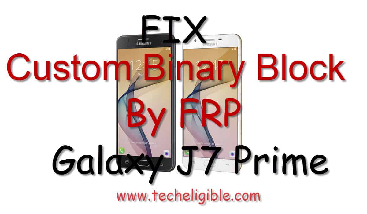 How To Fix Custom Binary Blocked By Frp Samsung Galaxy J7 Prime