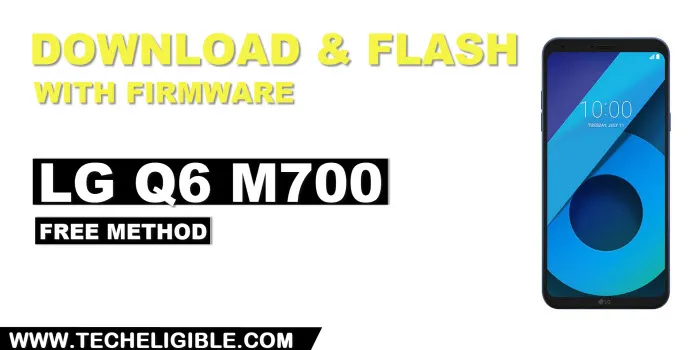 how to download free firmware LG Q6 M700 and Flash with lgup tool