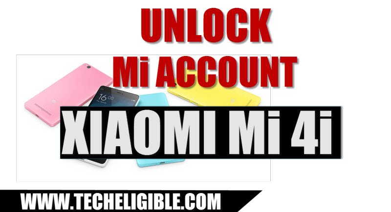 Unlock Mi Account Xiaomi Mi 4i