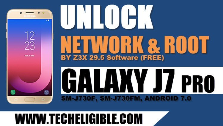 How to Root and Unlock Network Galaxy J7 Pro By Z3X Tool Free