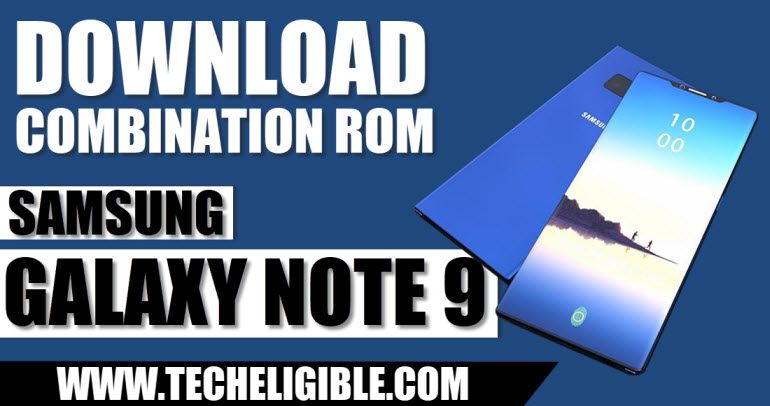 Combination ROM Galaxy NOTE 9, Download Combination ROM Galaxy NOTE 9, Download Galaxy Note 9 ROM, Combination File Galaxy Note 9, Flash Galaxy Note 9 With combination file, Enable ADB Galaxy Note 9 By Flash, Bypass Frp Galaxy Note 9 by combination ROM, factory binary mode galaxy note 9