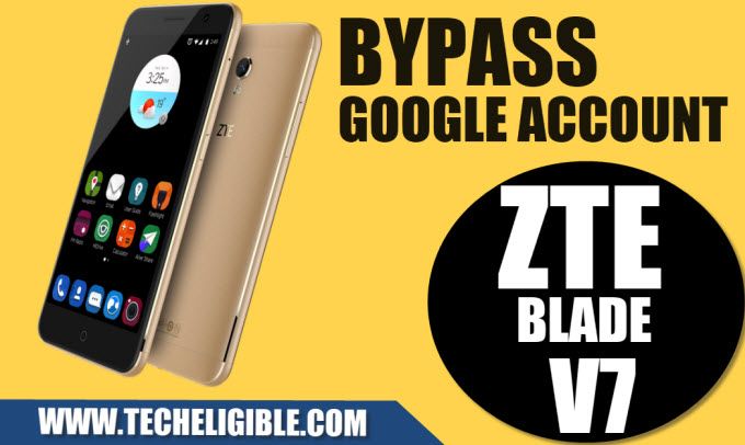 Bypass Google Account ZTE V7, BYPASS ZTE Device Android 6