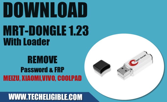 Remove Password By MRT Dongle 1.23, Bypass FRP by MRT Dongle, Download MRT Dongle 1.23 With Loader