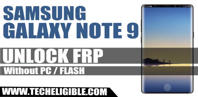 Bypass Google Account Galaxy Note 9, FRP Bypass Galaxy Note 9