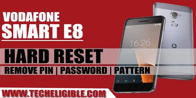 Hard Reset Vodafone Smart E8, Unlock Password Vodafone Smart E8, Remove Pin Lock Vodafone Smart E8, Vodafone Smart E8 Soft Reset, Remove Viruses Vodafone Smart E8, Data Clean Vodafone Smart E8