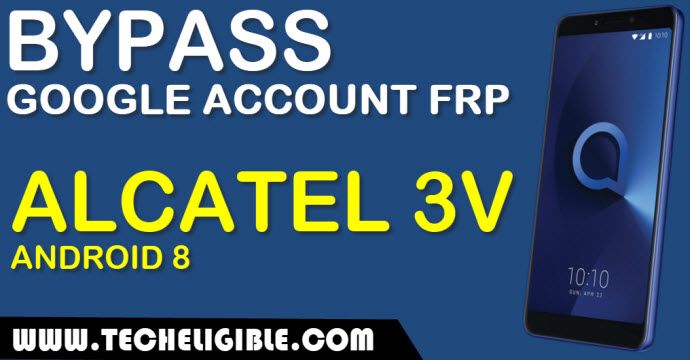 Bypass Google Account Alcatel 3V, Bypass FRP Lock Alcatel 3V