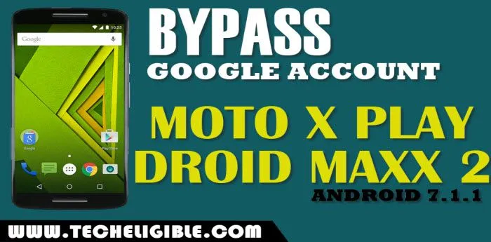 Bypass frp Moto X Play, Bypass frp droid maxx 2