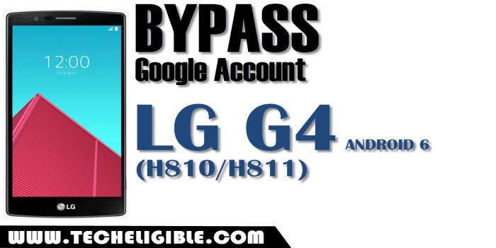 Bypass FRP LG G4 Android 6