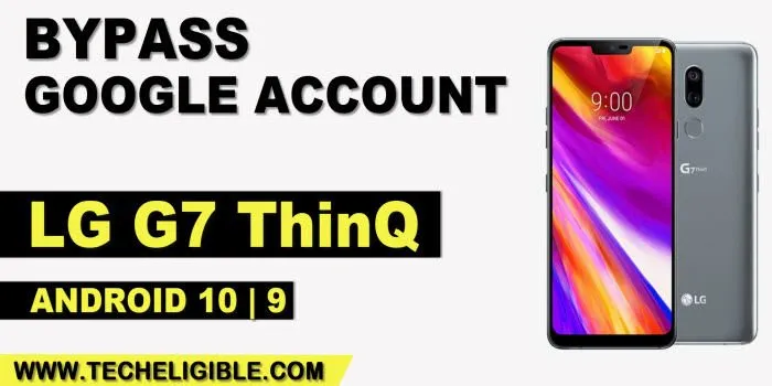 how to bypass frp LG G7 thinq android 10 and 9