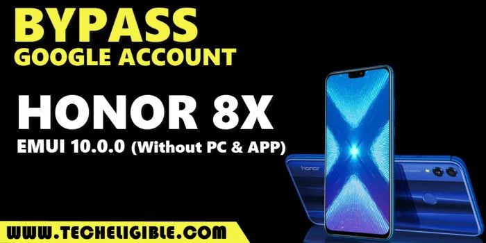 Remove frp Huawei Honor 8X - Latest FRP Way EMUI 10 without PC