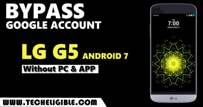 bypass frp LG G7 Android 7 without PC and Apps easily
