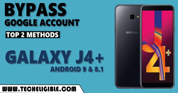 Bypass frp Samsung Galax J4 Plus Android 9, Android 8