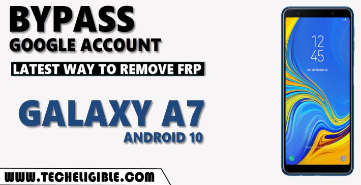 bypass google frp Samsung Galaxy A7 Android 10