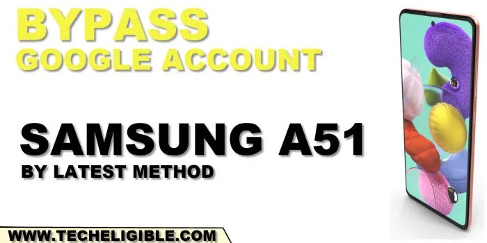 how to bypass frp Samsung Galaxy A51