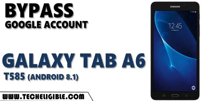 Bypass frp Galaxy TAB A6 T585