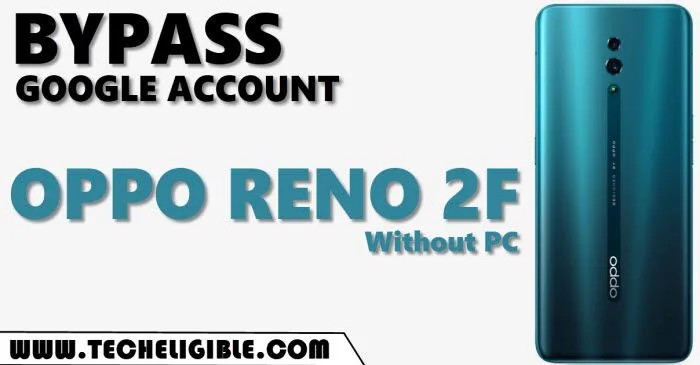 Bypass frp OPPO Reno 2F Without using any PC new method