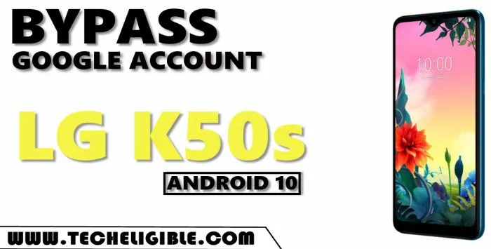 bypass frp Account LG K50s Android 10