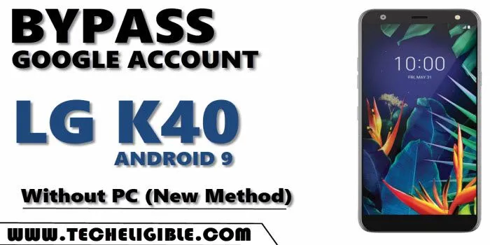 Unlock FRP LG K40 Android 9