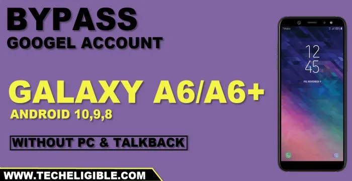 Bypass FRP Samsung Galaxy A6, A6 Plus Android 10,9,8