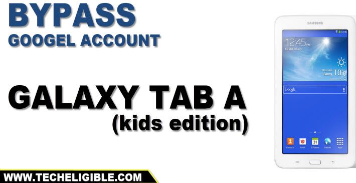 bypass frp Samung galaxy tab a kids edition