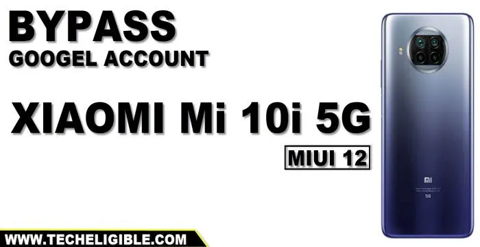Bypass Google Account Xiaomi Mi 10i 5G MIUI 12