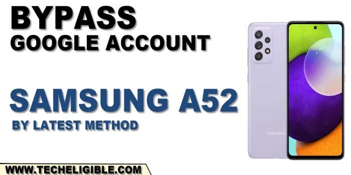 Bypass FRP Samsung Galaxy A52 Android 11 Without Cloud Account