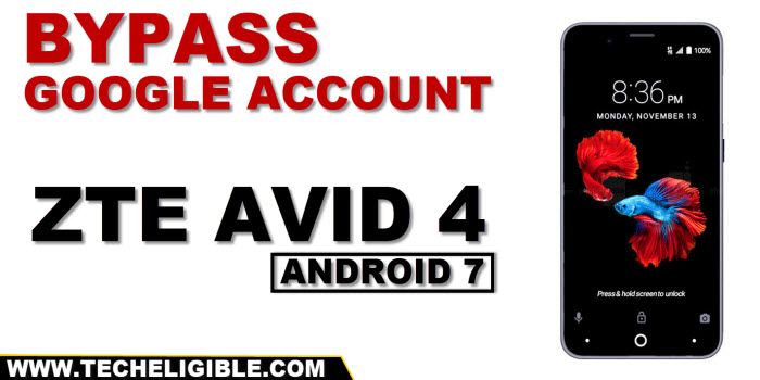 zte avid 4 bypass frp android 7 without pc