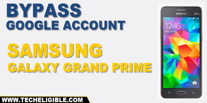 How to Bypass frp galaxy grand prime without PC
