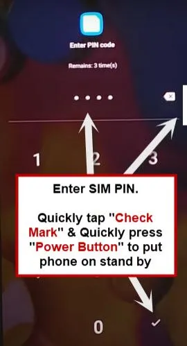 give sim pin and press power key to put phone on stand by