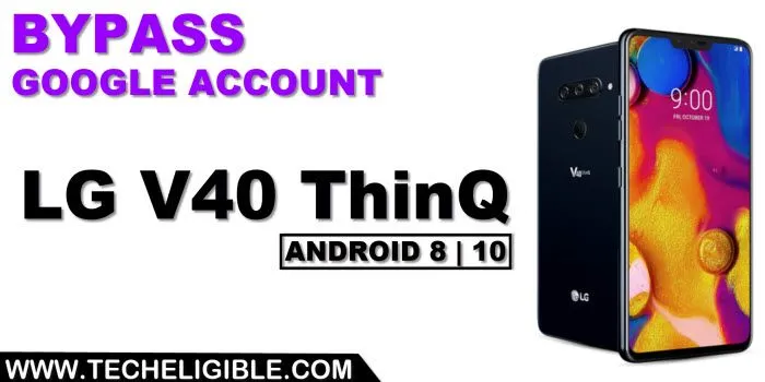how to bypass frp LG V40 ThinQ Android 10 and 8