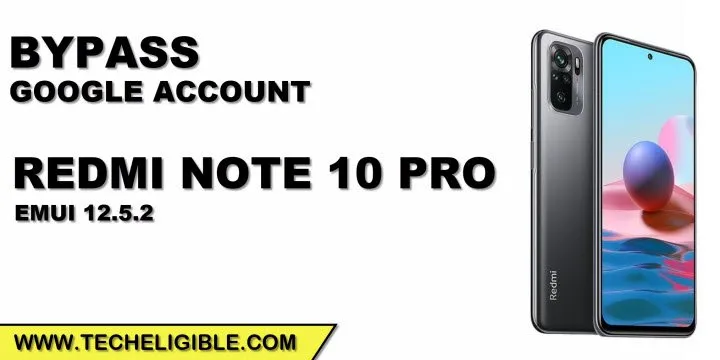 Remove FRP Xiaomi Redmi Note 10 Pro EMUI 12.5.2 Without PC