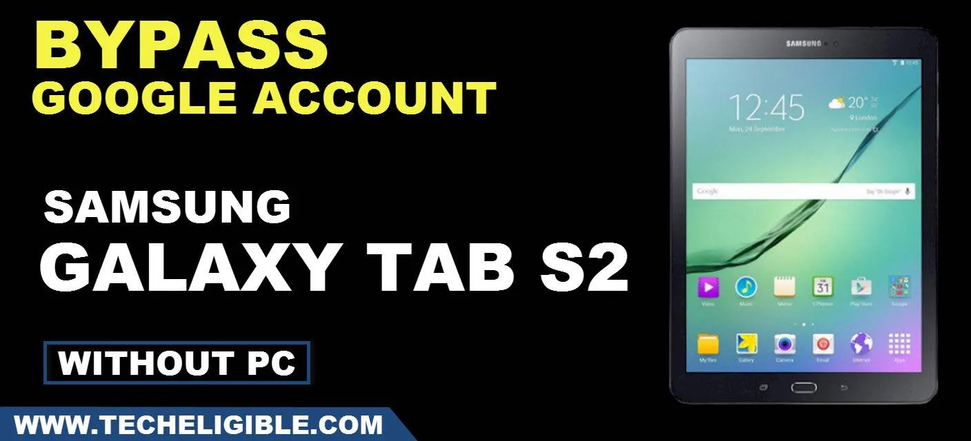bypass frp samsung galaxy tab S2 Without PC