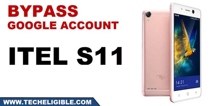 Bypass google account itel S11 without pc