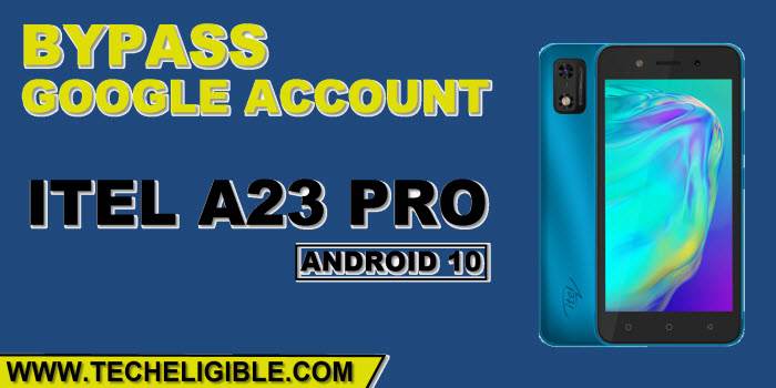 How to bypass frp itel A23 Pro Without PC