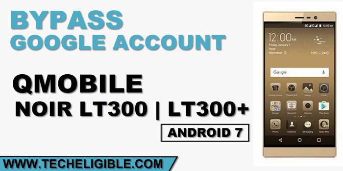 How to bypass frp Qmobile Noir LT300 and LT300+ Android 7