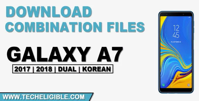 Download Combination Files Galaxy A7 2018 2017 Dual