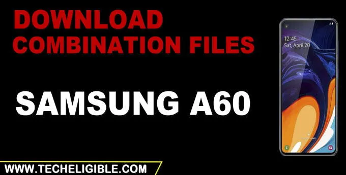 Download Samsung Galaxy A60 Combination Files