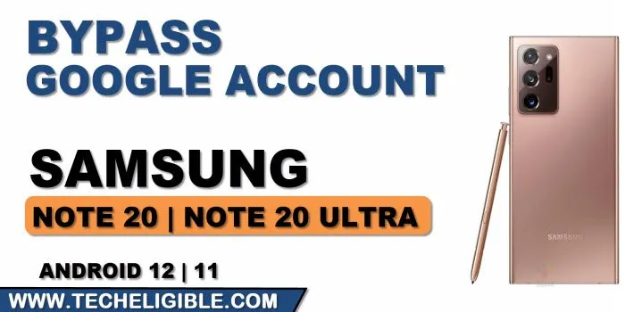 Remove FRP Samsung Note 20, Note 20 Ultra Android 112, 11 [Updated]