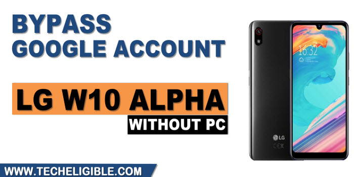 bypass google verification LG W10 Alpha without PC