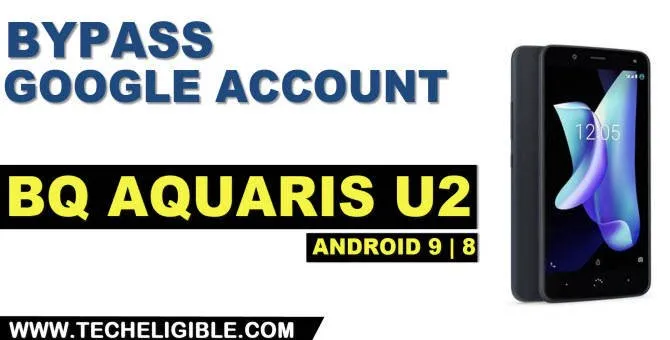 Remove frp BQ Aquaris U2 Android 8, 9