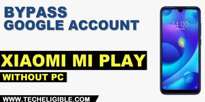 bypass google frp Xiaomi Mi Play without PC 2022