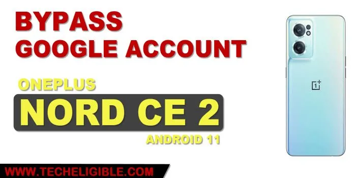 How to bypass FRP Oneplus CE 2 5G Android 11