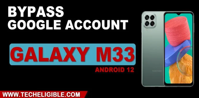 Remove Google FRP Galaxy M33 Android 12