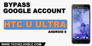 how to bypass frp HTC U ultra Android 8 without PC