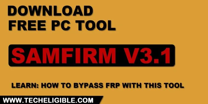 Download Samfirm V3.1 tool to bypass frp Samsung